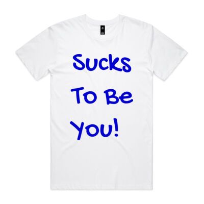 Sucks To Be You, Great To Be Me! Thumbnail